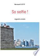 So selfie !