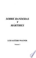 Sobre banderas y mártires