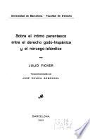 Sobre el íntimo parentesco entre el derecho godo-hispánico y el noruego-islándico