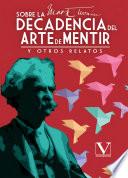 Sobre la decadencia del arte de mentir y otros relatos