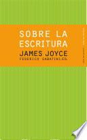 Sobre la escritura. James Joyce