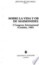 Sobre la Vida Y Obra de Maimónides