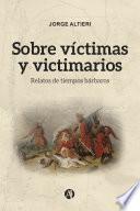 Sobre Víctimas y Victimarios