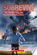 Sobrevivi Al Bombardeo de Pearl Harbor, 1941 (I Survived the Bombing of Pearl Harbor, 1941)