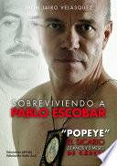 Sobreviviendo a Pablo Escobar