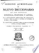 Sobrino aumentado o Nuevo diccionario de las lenguas espanola, francesa y latina, con un diccionario abreviado de geografia, en donde se hallan los nombres de los reinos, de las ciudades, de los mares, y rios del mundo. Por Francisco Cormon ..
