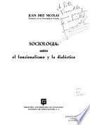 Sociología: entre el funcionalismo y la dialéctica