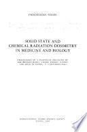 Solid-state and Chemical Radiation Dosimetry in Medicine and Biology