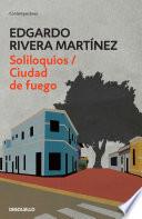 Soliloquios / Ciudad de fuego