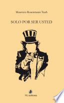 Solo por ser usted