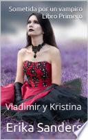 Sometida por un vampiro. Libro Primero