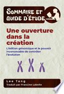 Sommaire Et Guide D’Étude – Une Ouverture Dans La Création