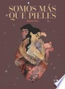 Somos más que pieles