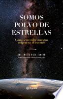 Somos polvo de estrellas