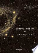 Somos polvo de estrellas TD