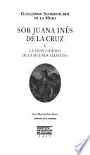 Sor Juana Inés de la Cruz y La gran comedia de la segunda celestina