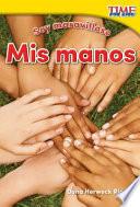 Soy maravilloso: Mis manos (Marvelous Me: My Hands)