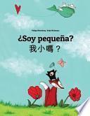 ¿Soy Pequeña? Wo Xiao Ma?