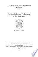 Spanish Religious Folktheatre in the Southwest