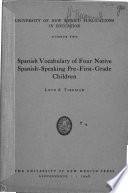 Spanish Vocabulary of Four Native Spanish-speaking Pre-first-grade Children