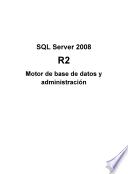 SQL Server 2008 R2 : motor de base de datos y administración