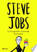 Steve Jobs. la Biografía Ilustrada