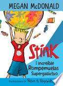 Libro Stink y el Increible Rompemuelas Supergaláctico / Stink and the Incredible Super-Galactic Jawbreaker