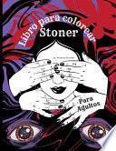 Stoner Libro de colorear para adultos