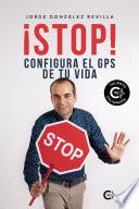 ¡Stop! Configura el GPS de tu vida