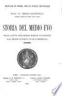 Storia del medio evo dalla caduta dell'impero romano d'Occidente alla morte di Enrico VII di Lussemburgo (476-1313)