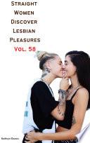 Straight Women Discover Lesbian Pleasures Vol. 58