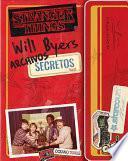 Stranger Things. Archivo Secreto de Will Byers