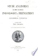 Studi anatomici sul cranio e sull'encefalo psicologici e freniatrici
