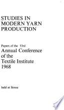 Studies in Modern Yarn Production