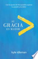 Su gracia es mayor