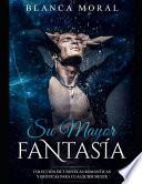Su Mayor Fantasía
