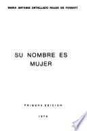 Su nombre es mujer