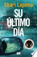 Su último día