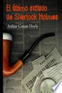 Su Último Saludo (Recuerdos de Sherlock Holmes)
