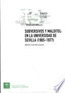 Subversivos y malditos en la Universidad de Sevilla (1965-1977)
