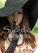Sucedió callando