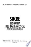 Sucre, biografía del gran mariscal