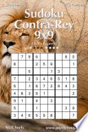Sudoku Contra-Rey 9x9 - De Fácil a Experto - Volumen 1 - 276 Puzzles