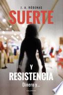 Suerte y resistencia