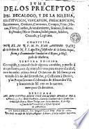 Suma de los preceptos del decálogo, y de la Iglesia, restitucion, vsucapion, prescripcion, sacramentos...