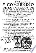 Suma y compendio de los grados de oracion por donde sube un alma a la perfecion de la contemplacion