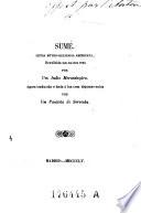 Sume. Lenda mytho-religiosa americana, recolhida em outras eras, por um Indio Moranducara; agora traduzida e dada a luz com algumas notas por um Paulista de Sorocaba