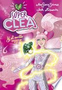 Súper Clea y el anillo mágico (Serie Súper Clea 1)
