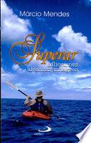 Superar aflicciones, alcanzar milagros