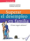 Superar el desempleo en familia